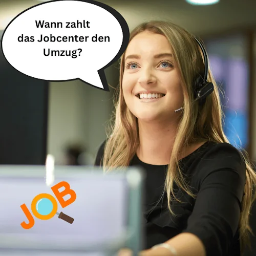 Wann zahlt das Jobcenter den Umzug?